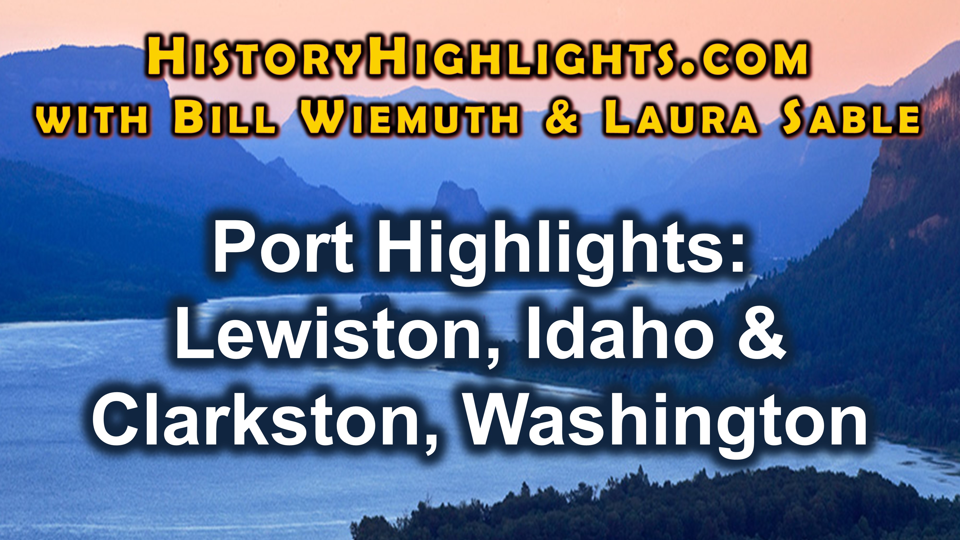 Lewiston, ID and Clarkston, WA Highlights