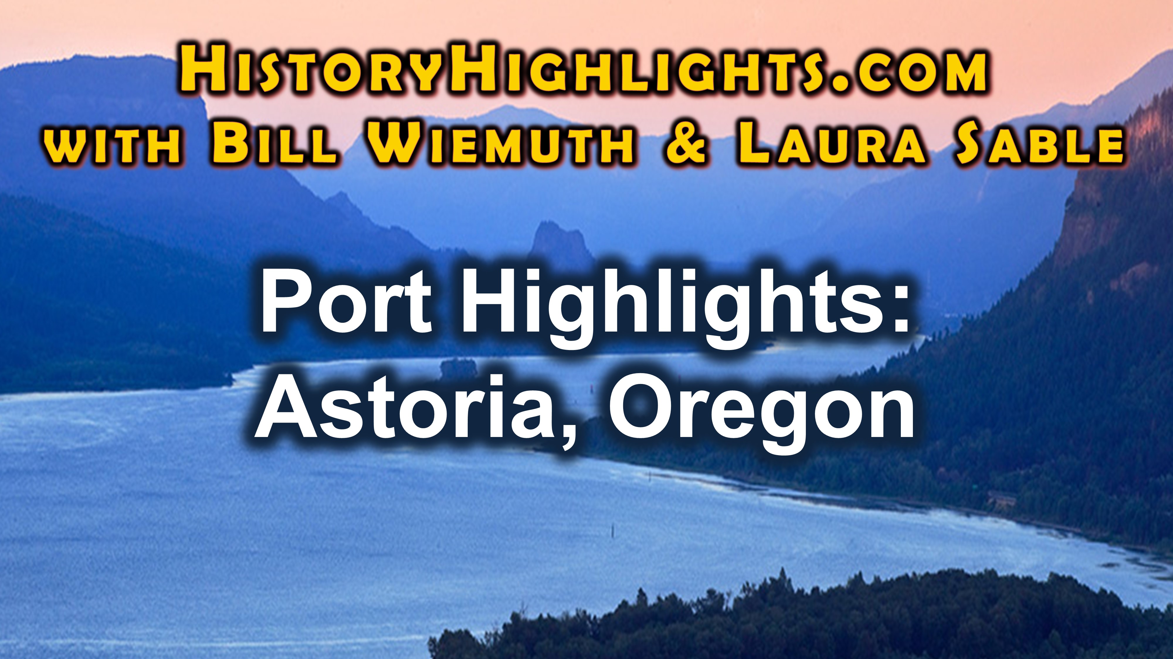 Astoria, OR Highlights