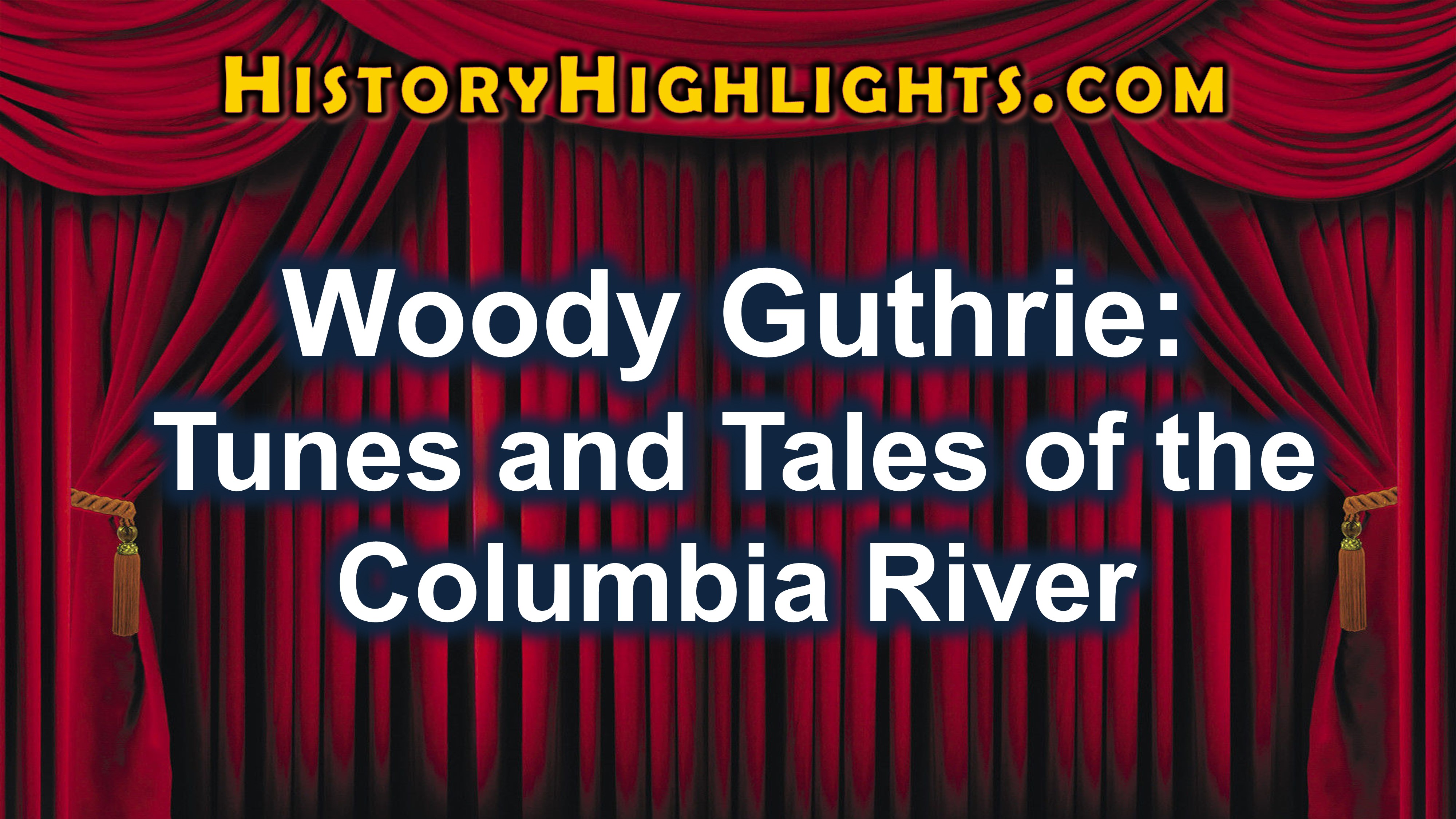 Woody Guthrie and the Columbia River Hydroelectric Dams