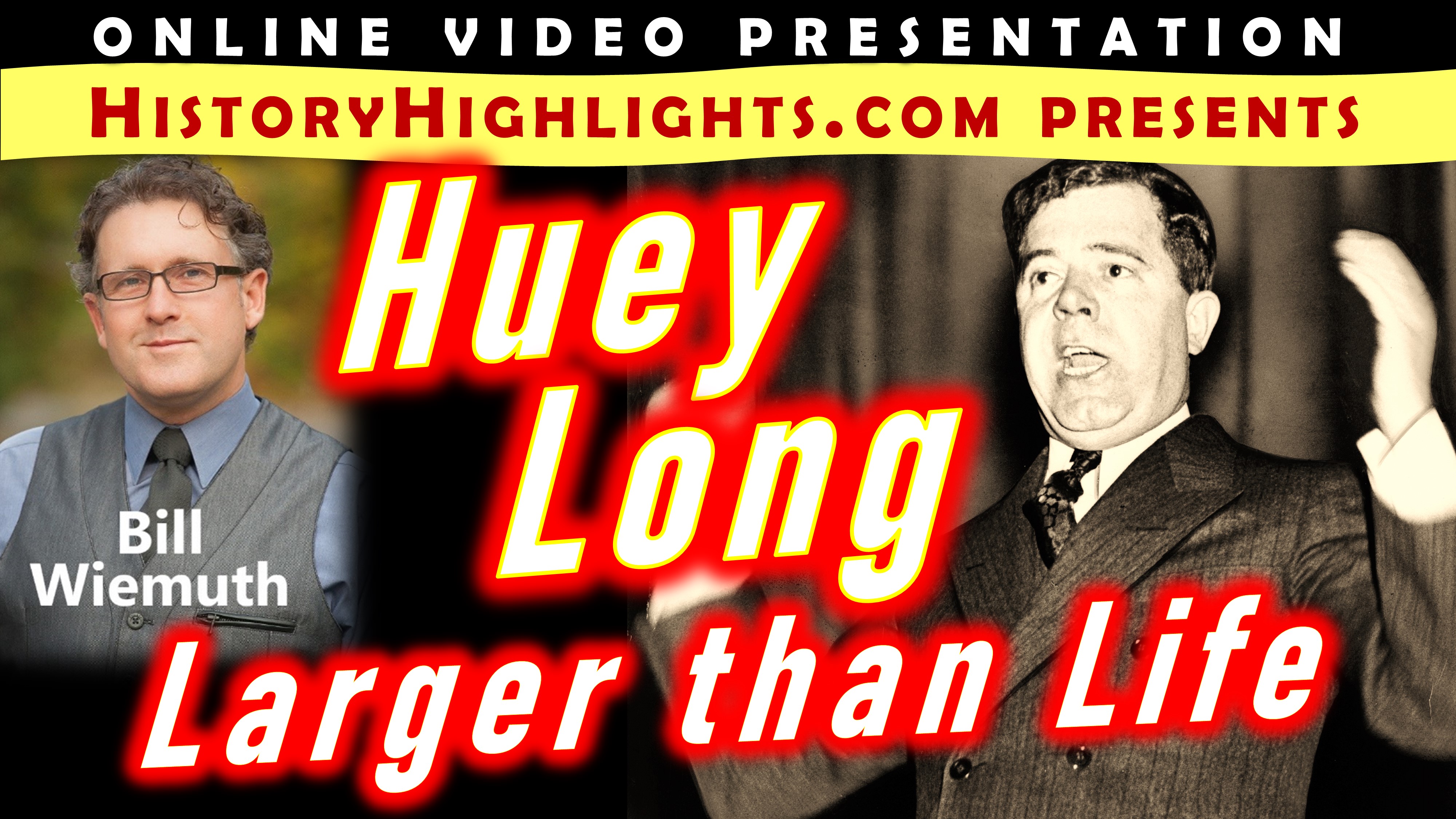 Huey Long: Larger Than Life