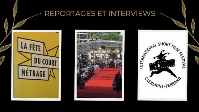 REPORTAGES ET INTERVIEWS