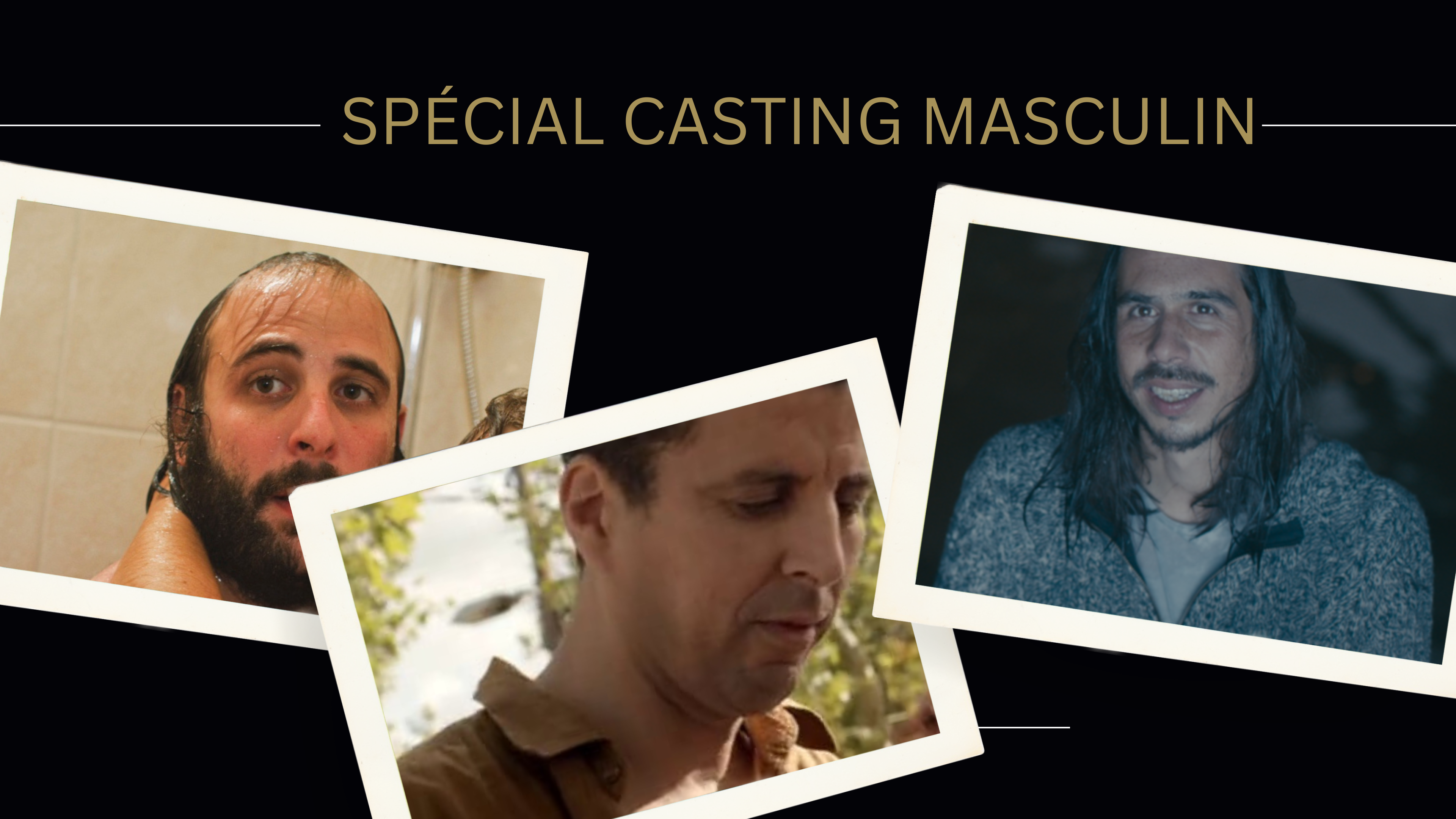 Spécial CASTING MASCULIN