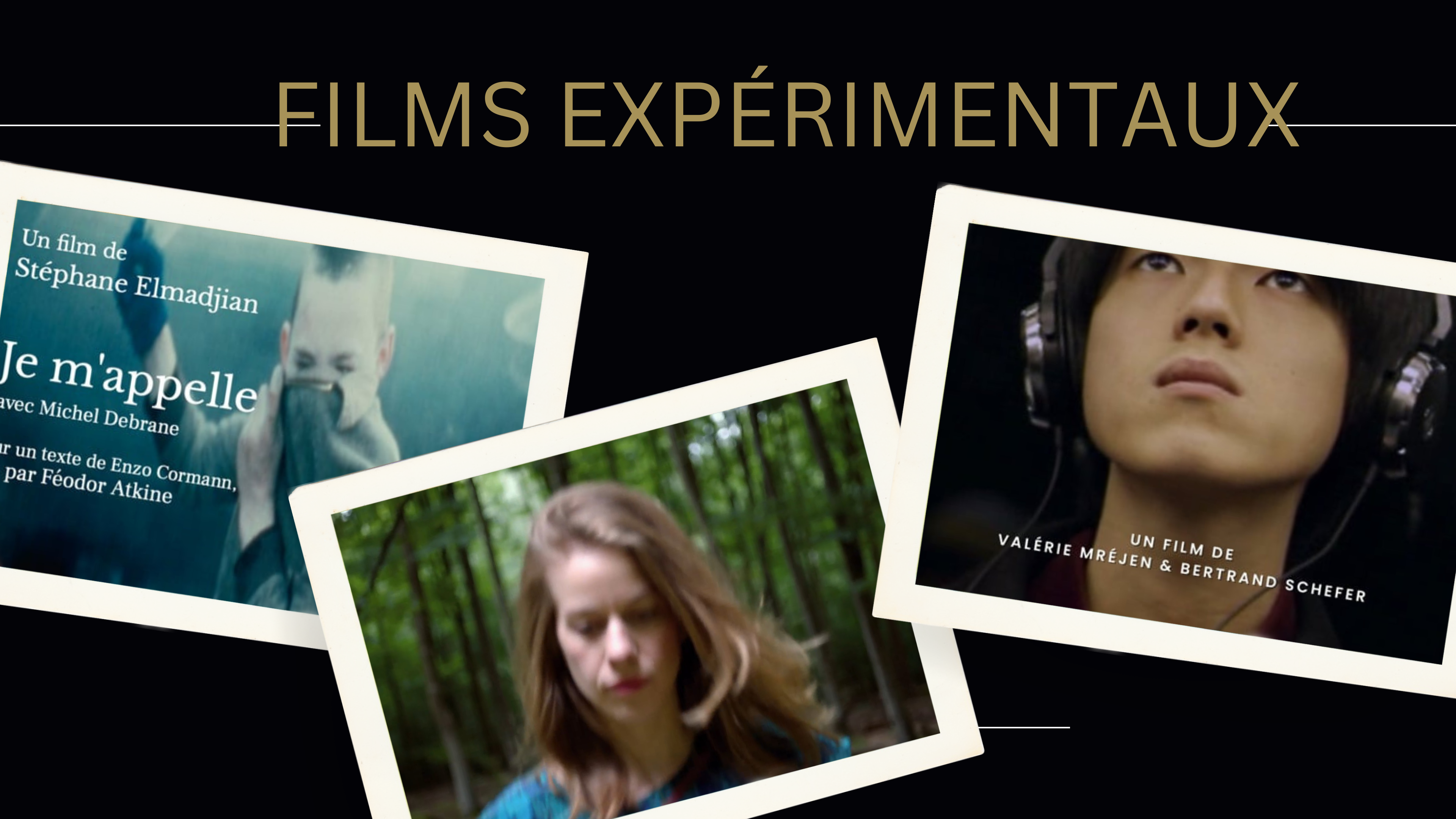 FILMS EXPÉRIMENTAUX