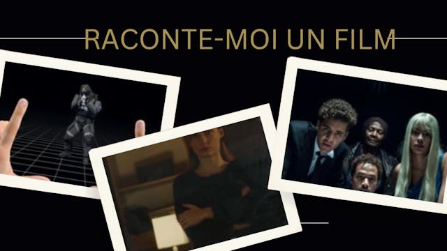 RACONTE-MOI UN FILM