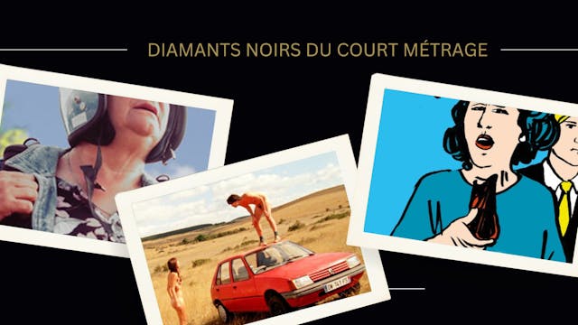 DIAMANTS NOIRS DU COURT MÉTRAGE