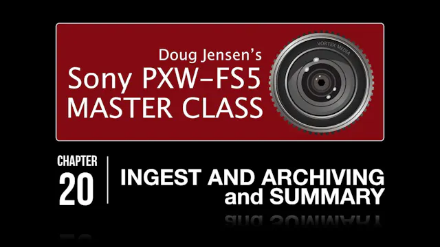 FS5 - INGEST & ARCHIVING