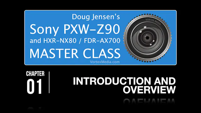 SONY Z90 - INTRODUCTION AND OVERVIEW