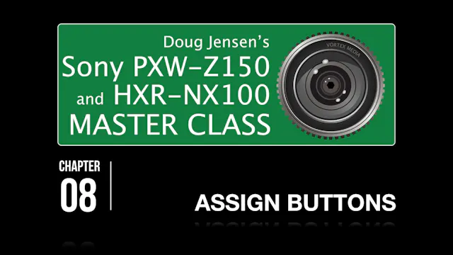 SONY Z150 & NX100 - ASSIGN BUTTONS