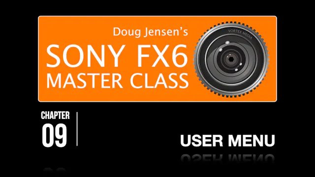 FX6 CHAPTER 09:  USER MENU