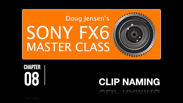 FX6 CHAPTER 08:  CLIP NAMING