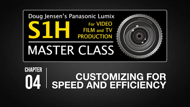 S1H: CHAPTER 04 - Customizing for Speed and Efficiency