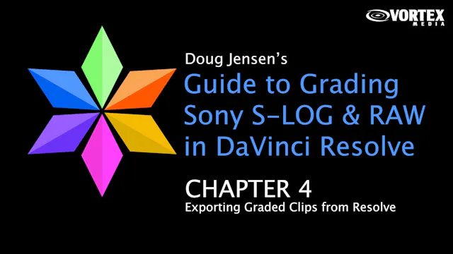 Chapter 4: Exporting Graded Clips