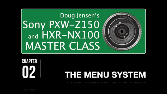 SONY Z150 & NX100 - THE MENU SYSTEM
