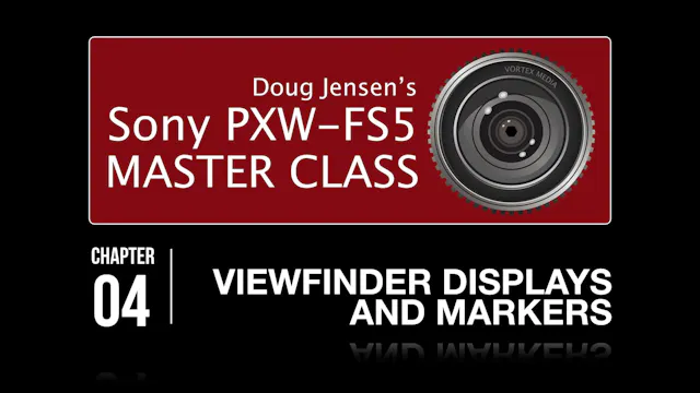 FS5  - VIEWFINDER DISPLAYS AND MARKERS