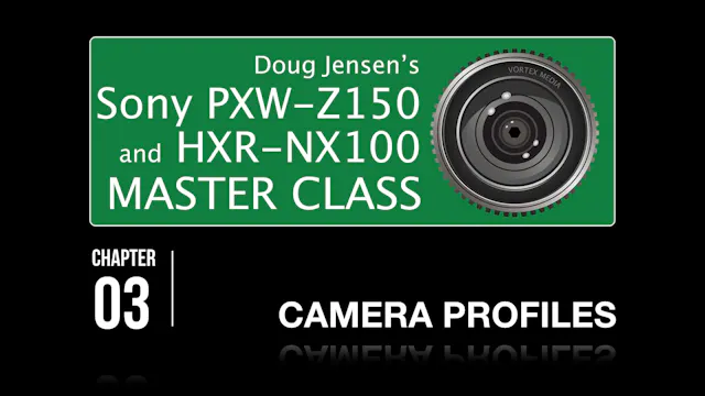 SONY Z150 & NX100 - CAMERA PROFILES