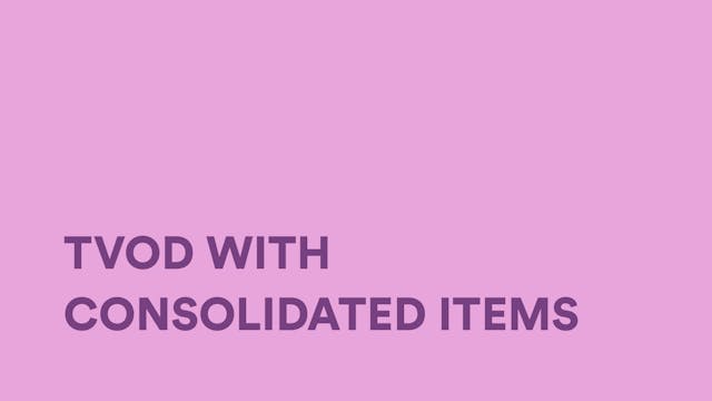 TVOD with Consolidated Items