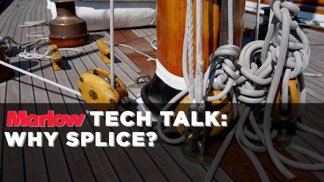 Marlow Ropes Tech Talk - Why Splice