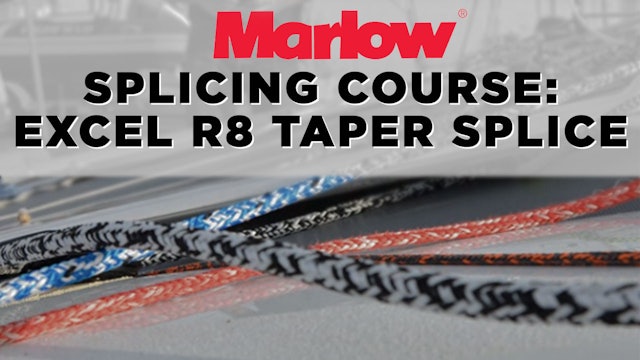 Marlow Splicing Course - Excel R8 Taper Splice