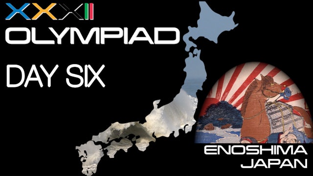 XXXII Olympiad - Enoshima - Day Six