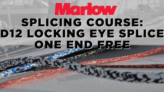 Marlow Splicing Course - D12 Dyneema Locking Eye Splice - One End Free