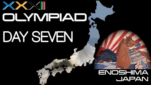 XXXII Olympiad - Enoshima - Day Seven
