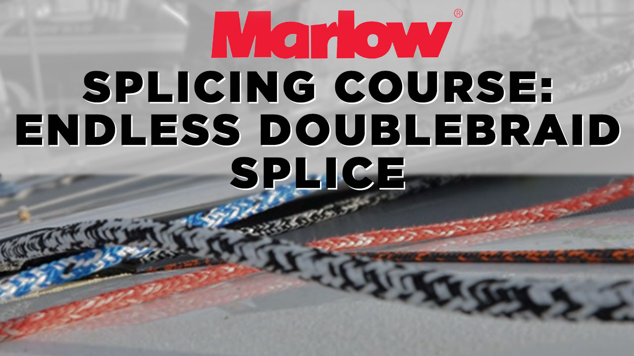 Marlow Splicing Course - Endless Doublebraid Splice