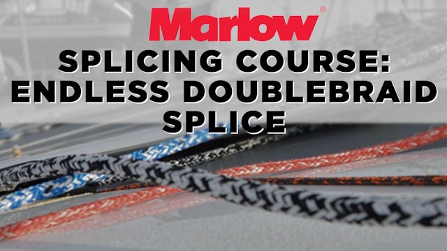 Marlow Splicing Course - Endless Doublebraid Splice