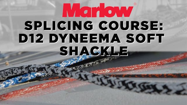 Marlow Splicing Course - D12 Dyneema ...
