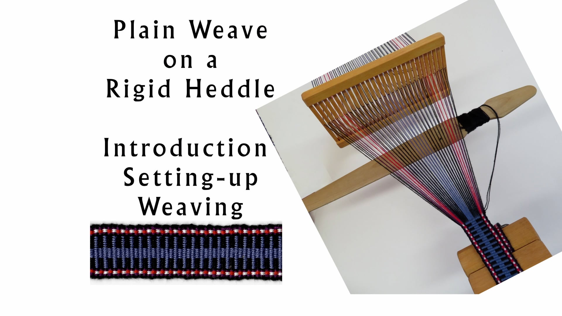 Bands Section #1: Rigid heddle