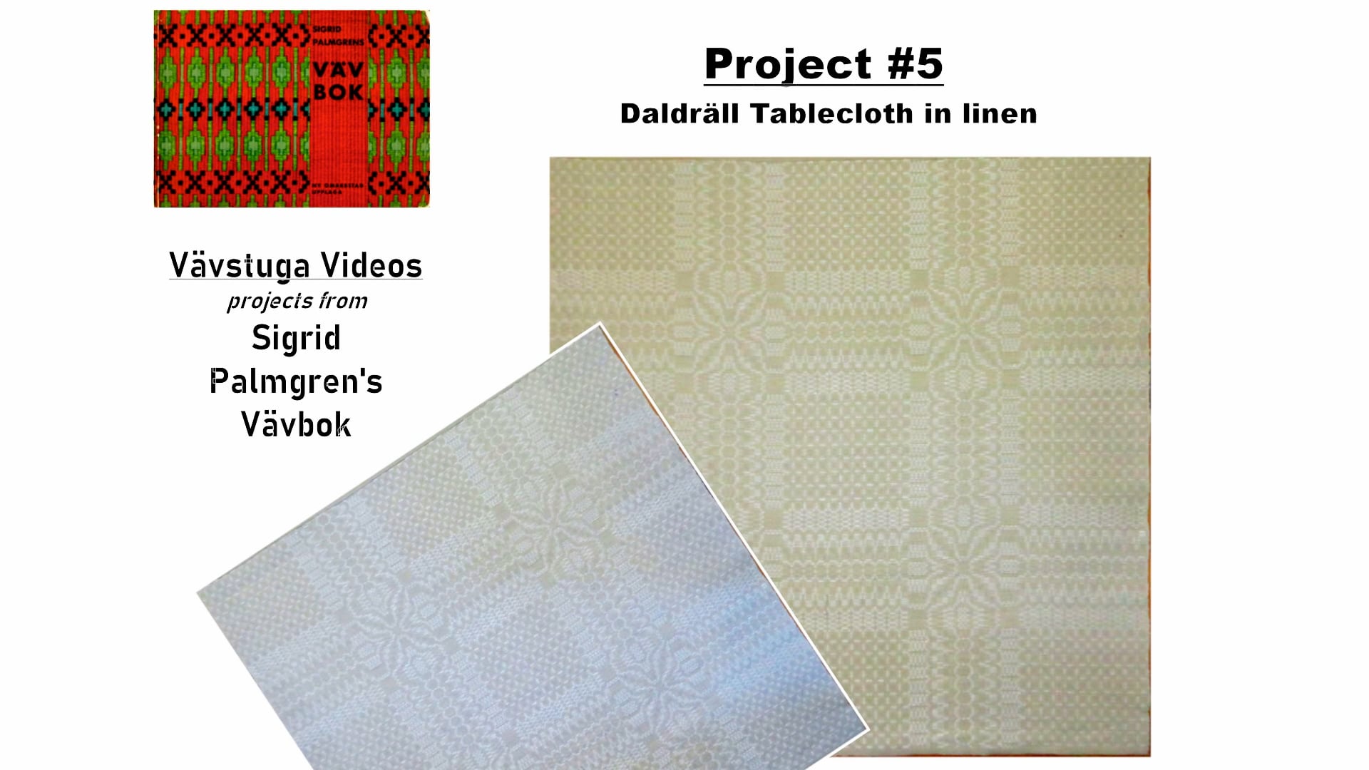 Palmgren Project #5: Daldräll tablecloth in linen