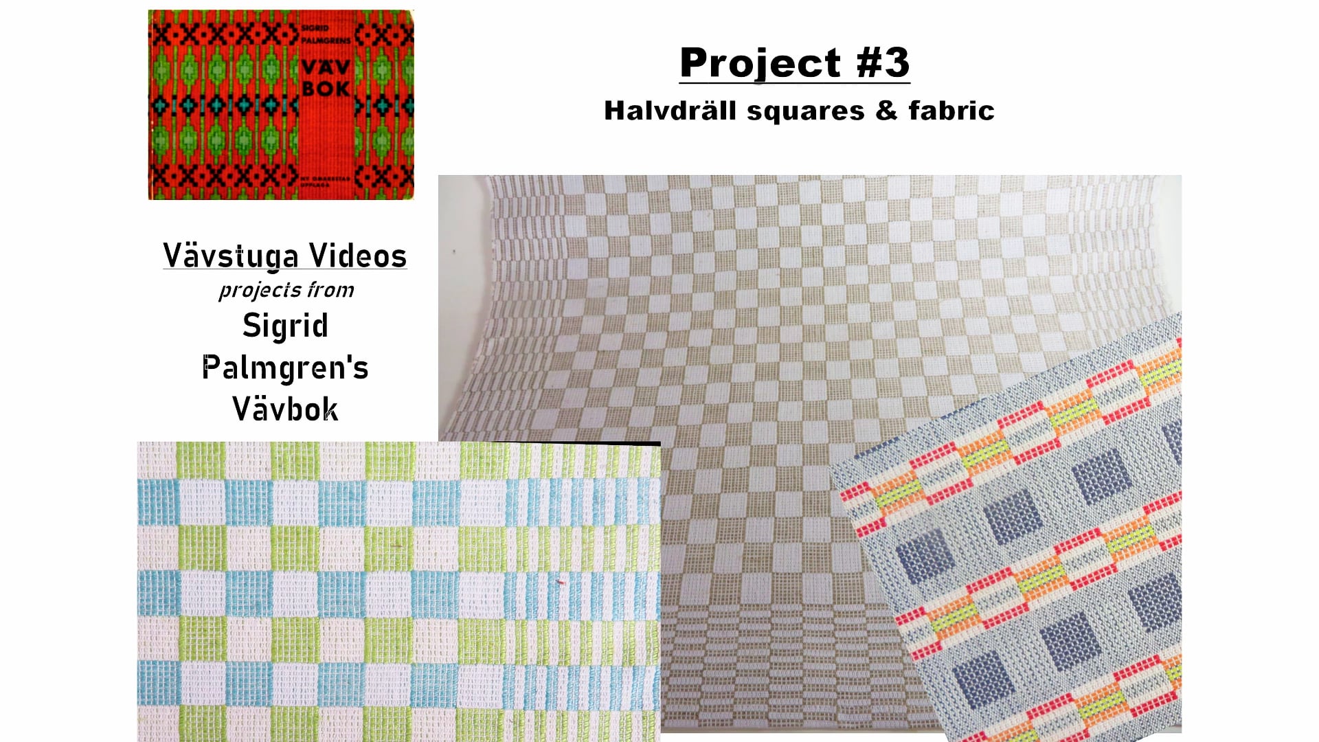 Palmgren Project #3: Halvdräll squares and fabric