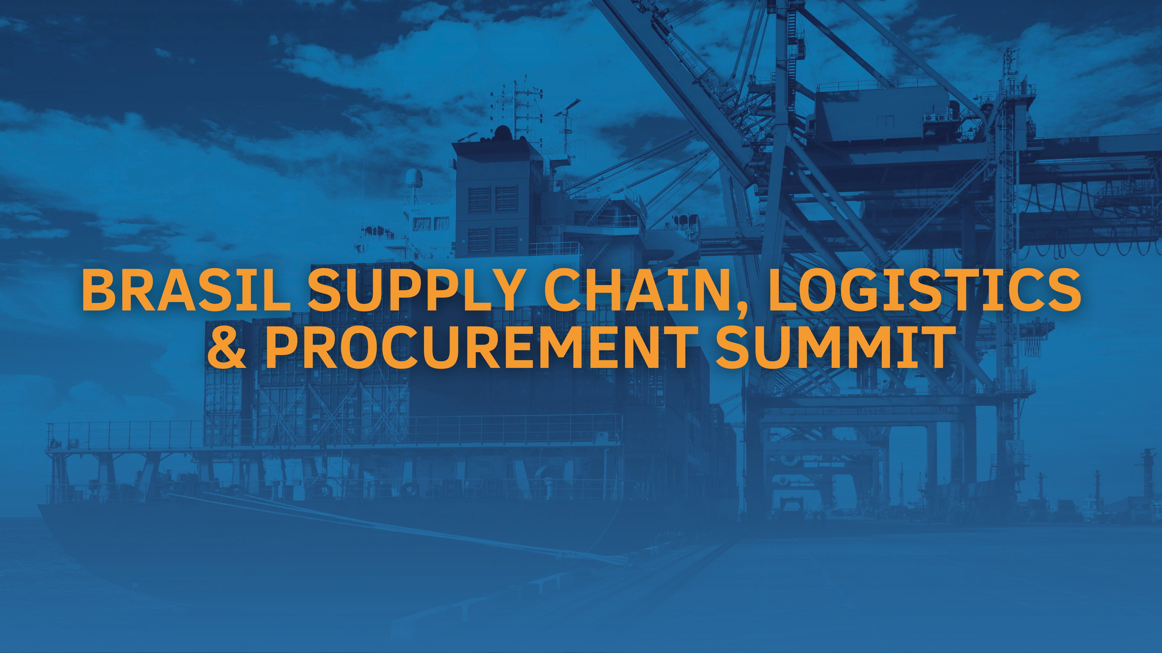 BRASIL SUPPLY CHAIN, LOGISTICS & PROCUREMENT SUMMIT 2024