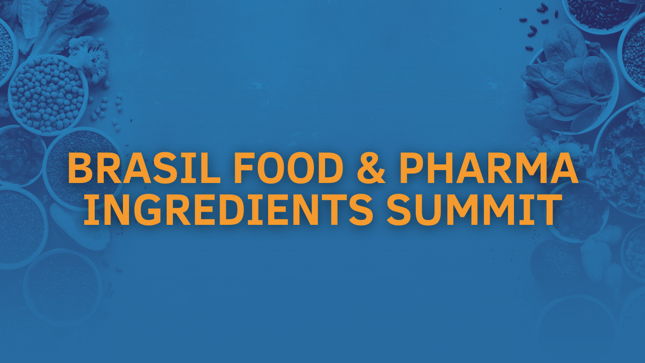 BRASIL FOOD & PHARMA INGREDIENTS SUMMIT 2024