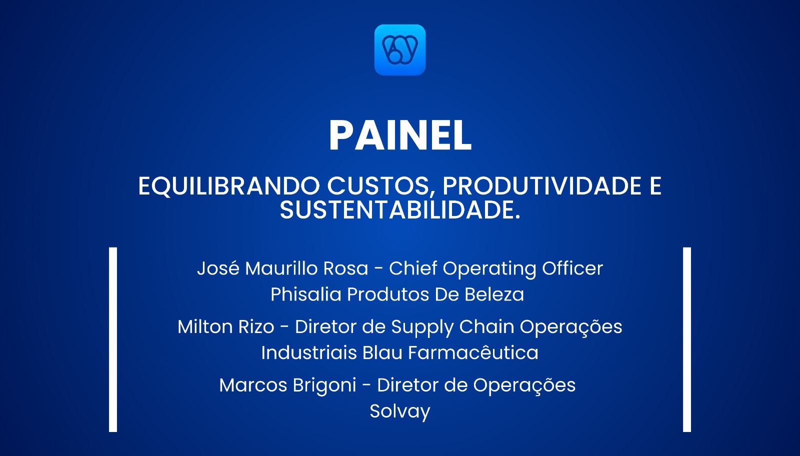 PAINEL: EQUILIBRANDO CUSTOS, PRODUTIVIDADE E SUSTENTABILIDADE