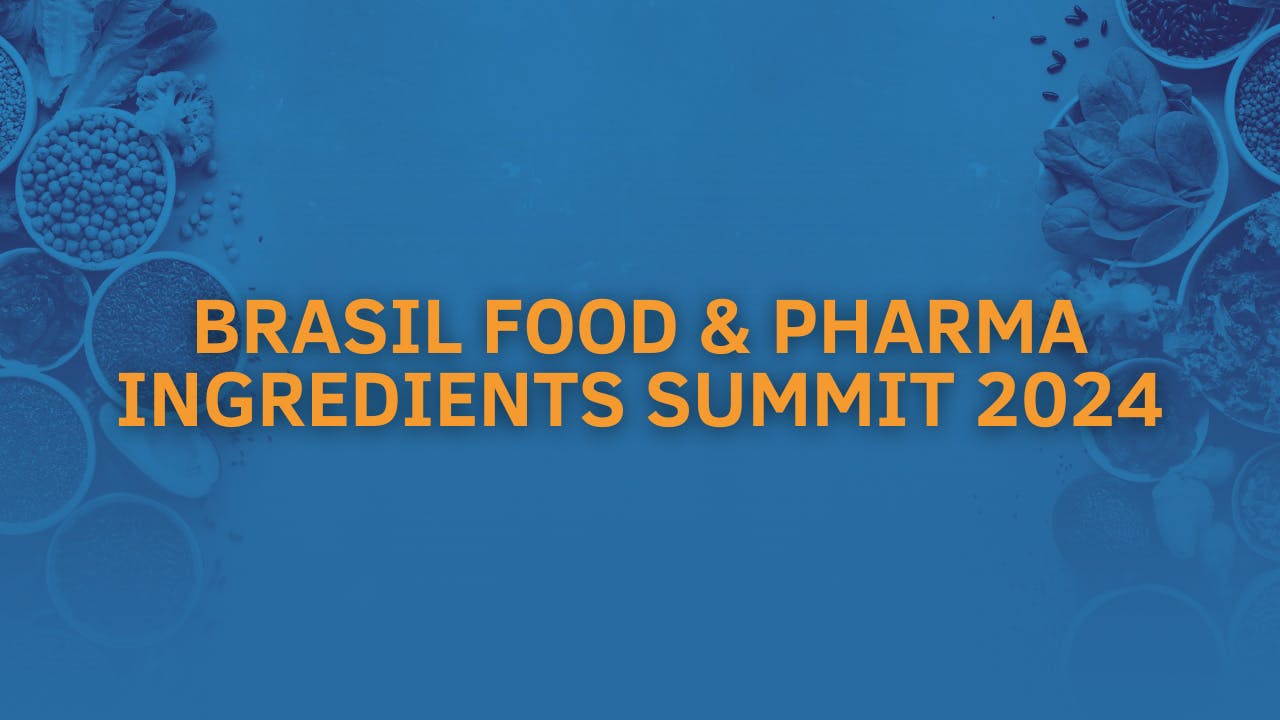 BRASIL FOOD & PHARMA INGREDIENTS SUMMIT 2024