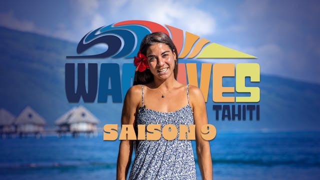 WAAAAVES SAISON 9