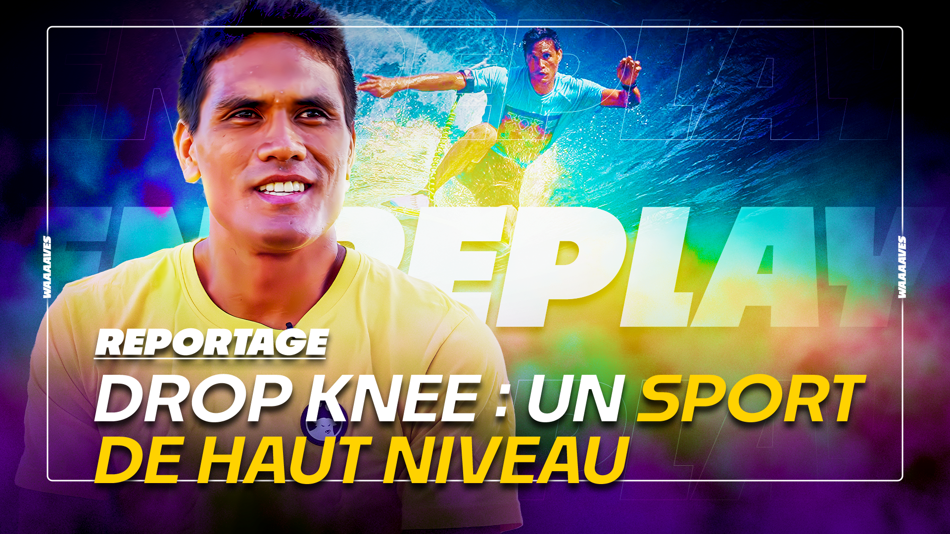 TEHOARII TAPATOA - LE DROP KNEE, UN SPORT DE HAUT NIVEAU