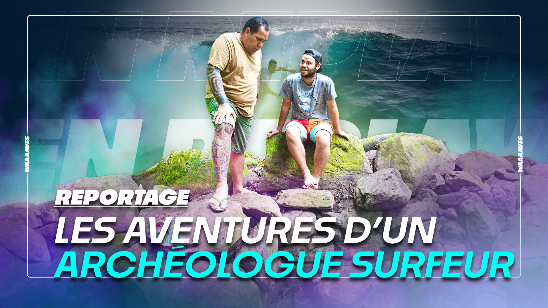 ANATAUARII TAMARII - LES AVENTURES D'UN ARCHÉOLOGUE SURFEUR