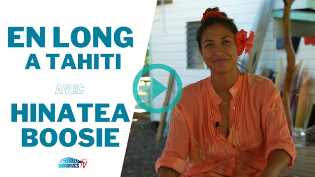 HINATEA BOOSIE : EN LONG A TAHITI