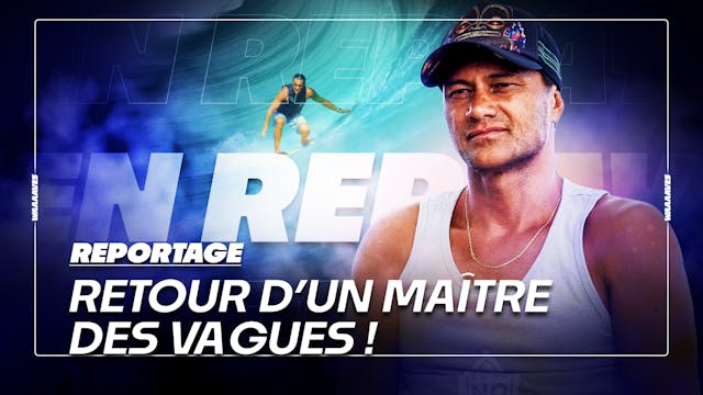 LE RETOUR D'UN MAÎTRE DES VAGUES