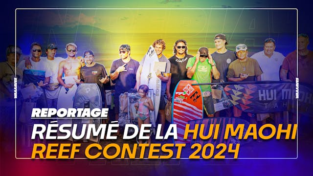 RÉSUMÉ DE LA HUI MAOHI REEF CONTEST 2024