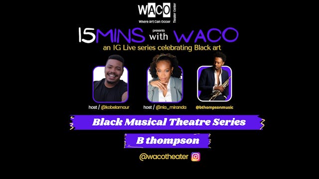 15 Minutes with WACO⎜feat. B Thompson