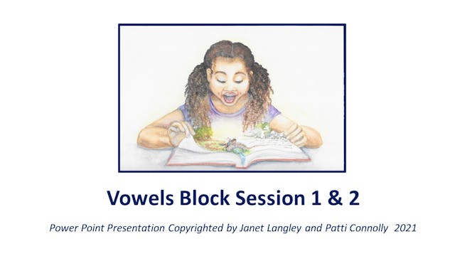 Vowels Block Sessions 1 and 2