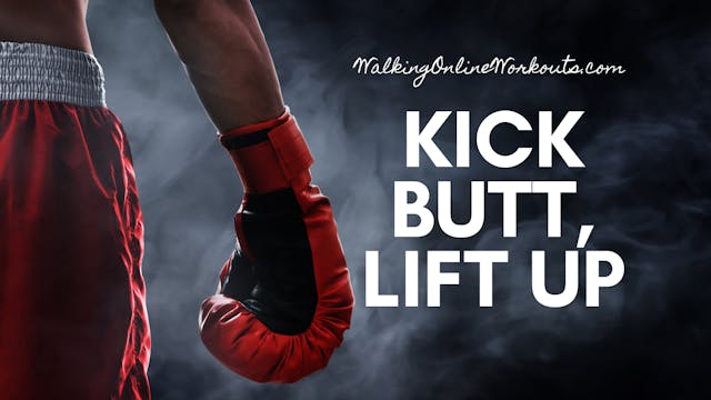 Kick Butt Lift Up