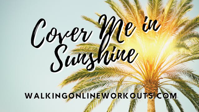 Cover Me in Sunshine