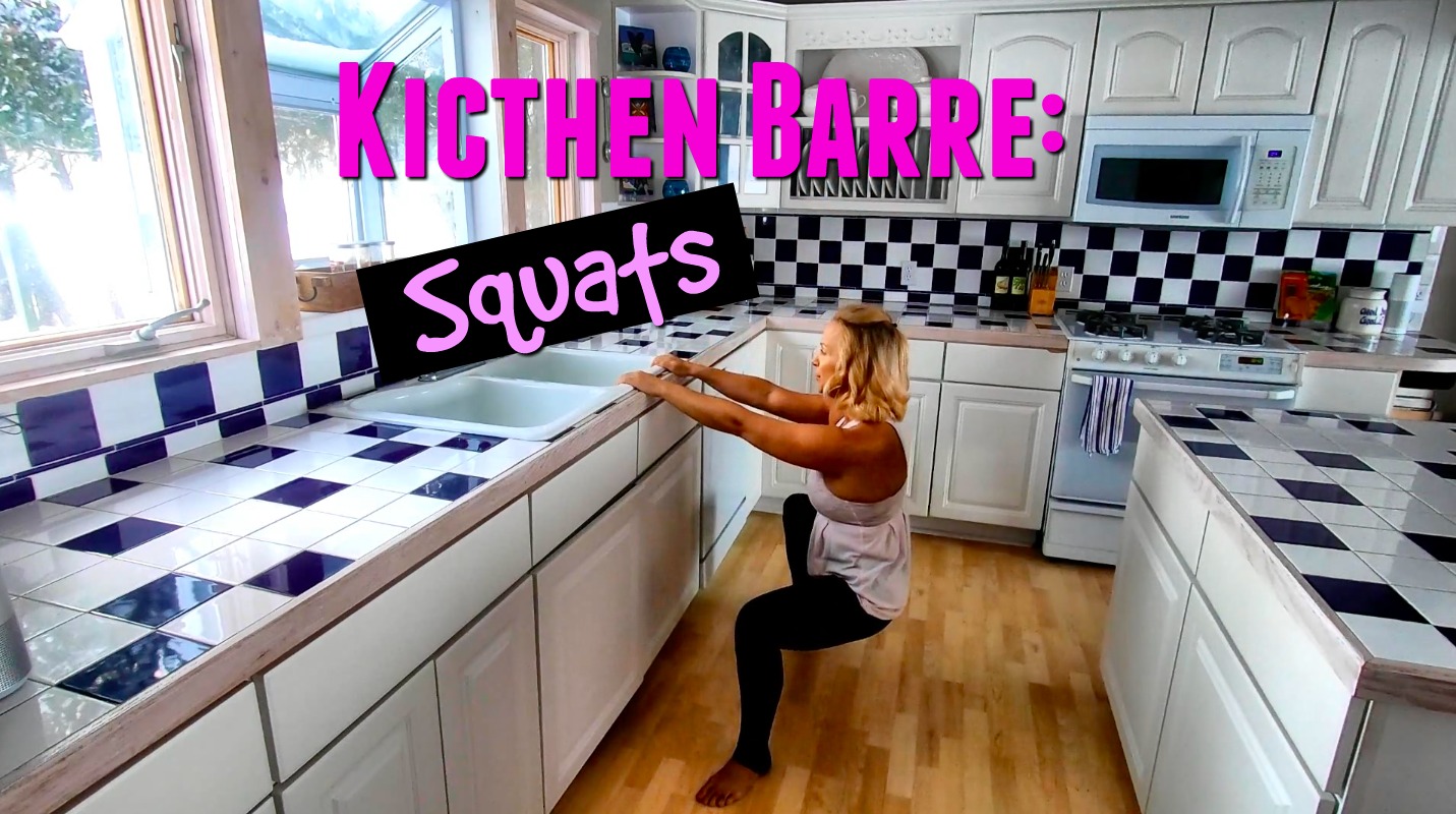 Kitchen Barre: Squats