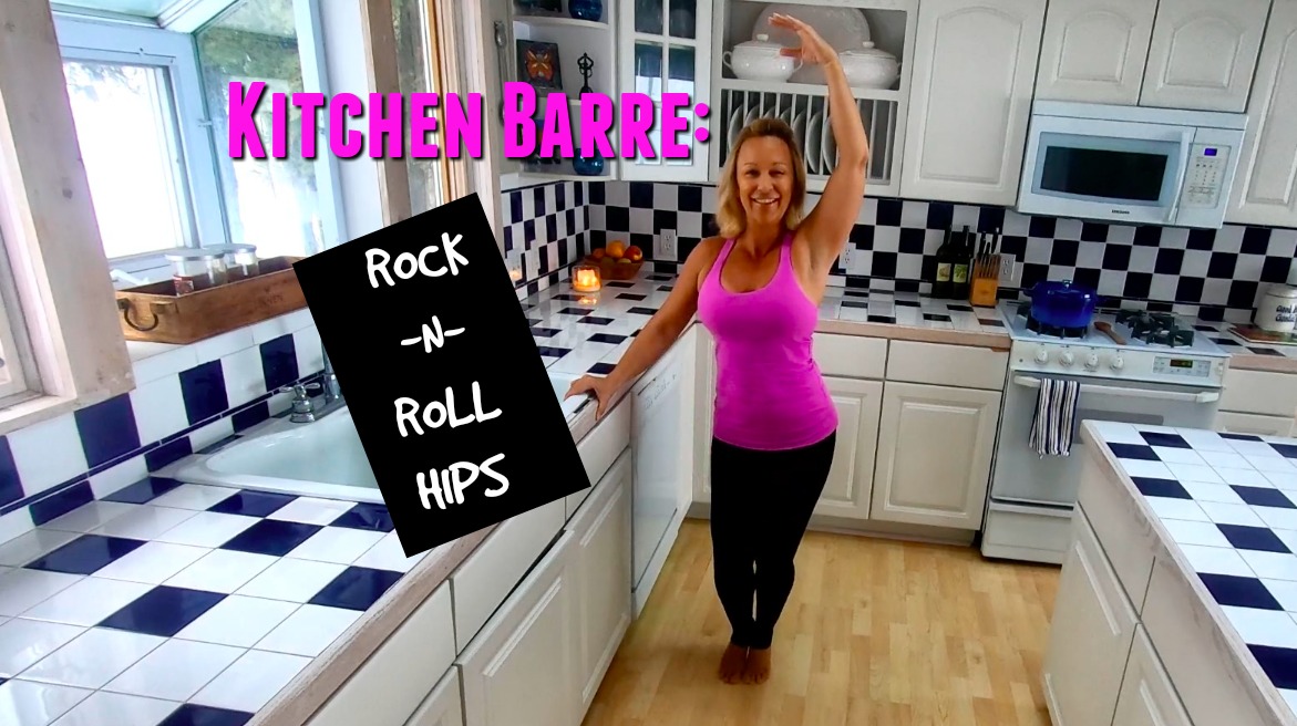 Kitchen Barre: Rock-n-Roll Hips