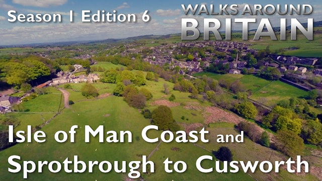 s01e06 - The Coast of the Isle of Man and Sprotbrough