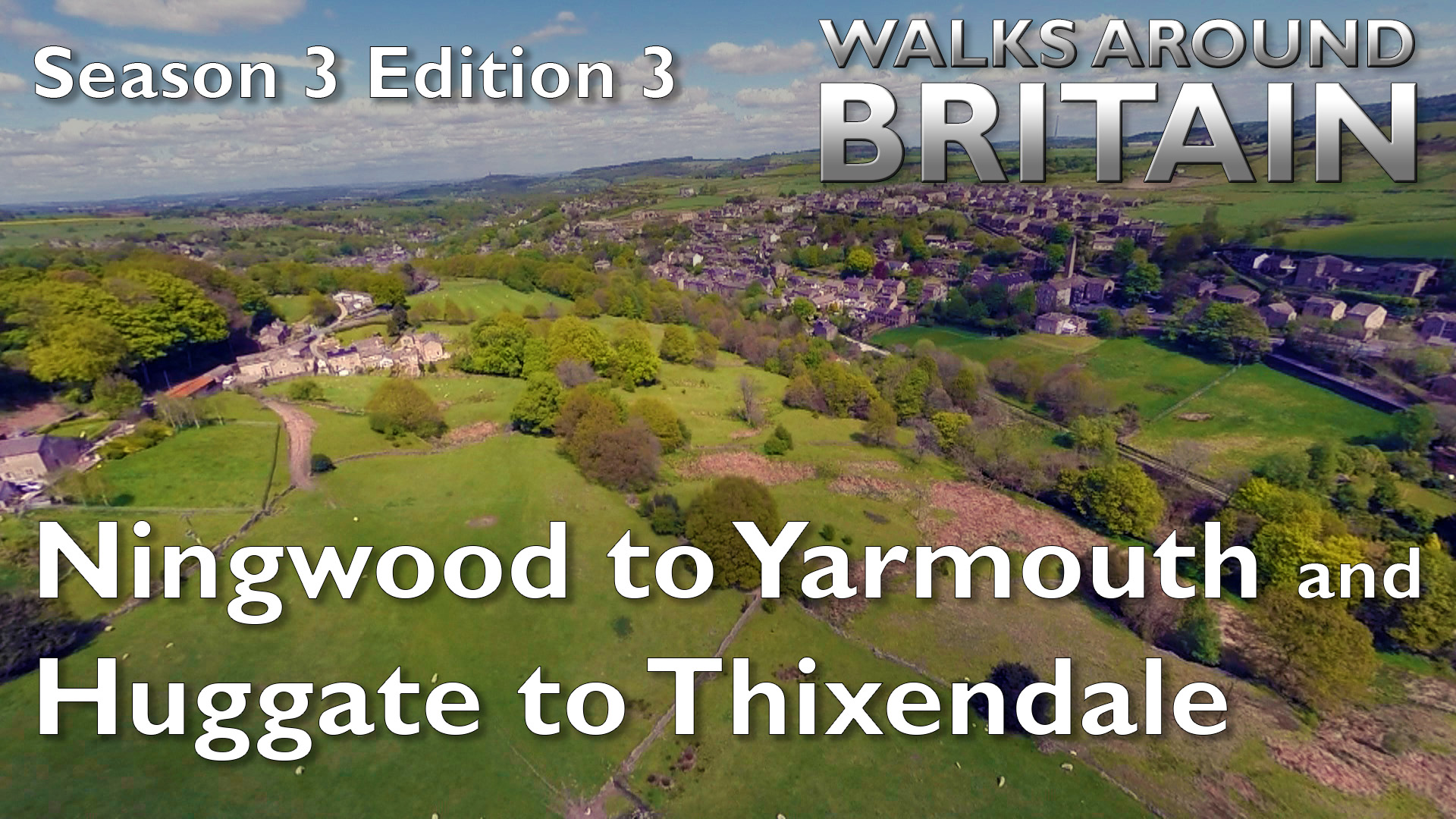 s03e03 - Ningwood to Yarmouth and Huggate to Thixendale