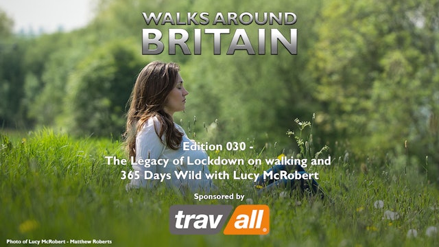 030 - The Legacy of Lockdown on walking and 365 Days Wild with Lucy McRobert